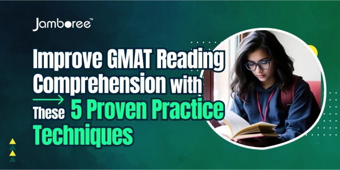 5 Proven GMAT Reading Comprehension Practice Techniques to Boost Your Score